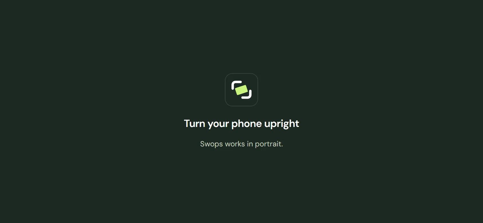 The notice shown when a phone is held sideways